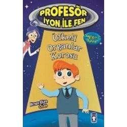Profesör İyon İle Fen : Öfkeli Organlar Korosu