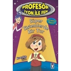 Profesör İyon İle Fen : Süper Sistemlerde Bir Tur