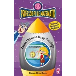 Profesör Pi ile Matematik 1- Zaman Ustasının Yolculuğu