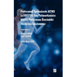 Profesyonel Sporcularda ACTN3 (rs1815736) Gen Polimorfizminin Atletik Performans Üzerindeki Etkilerinin İncelenmesi