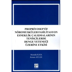 Propriyoseptif Nöromusküler Fasilitasyon Esneklik Çalışmalarının Tenisçilerde Denge Yeteneği Üzerine Etkisi