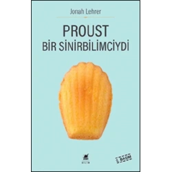 Proust Bir Sinirbilimciydi