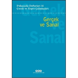 Psikanaliz Defterleri 16 - Çocuk ve Ergen Çalışmaları Gerçek ve Sanal
