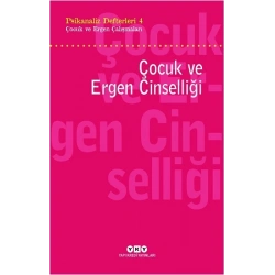 Psikanaliz Defterleri 4 – Çocuk Ve Ergen Çalışmaları  Çocuk Ve Ergen Cinselliği