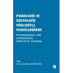 Psikolojik ve Sosyolojik Yönleriyle Vergilendirme