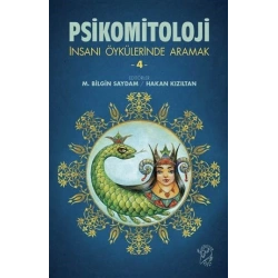 Psikomitoloji - İnsanı Öykülerinde Aramak 4