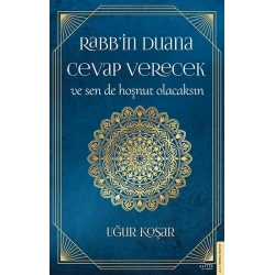 Rabb’in Duana Cevap Verecek ve Sen de Hoşnut Olacaksın