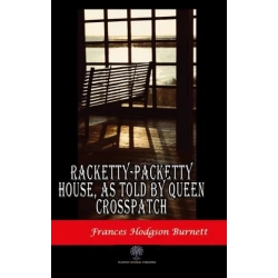 Racketty - Packetty House as Told by Queen Crosspatch