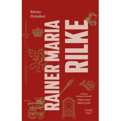 Rainer Maria Rilke Bütün Öyküleri (Ciltli)