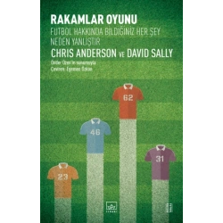 Rakamlar Oyunu – Futbol Hakkında Bildiğiniz Her Şey Neden Yanlıştır