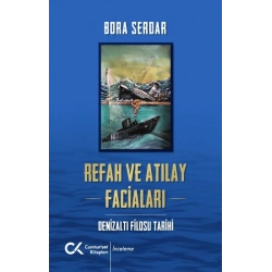 Refah Ve Atılay Faciaları Denizaltı Filosu Tarihi