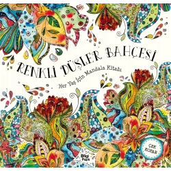 Renkli Düşler Bahçesi;Her Yaş İçin Mandala Kitabı