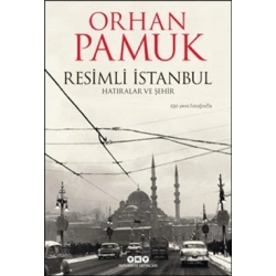 Resimli İstanbul - Hatıralar ve Şehir (Ciltli)