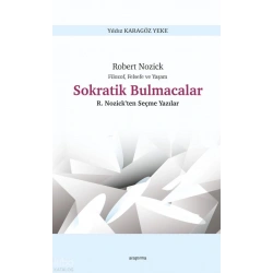 Robert Nozick Filozof, Felsefe ve Yaşam - Sokratik Bulmacalar ;Nozick’ten Seçme Yazılar