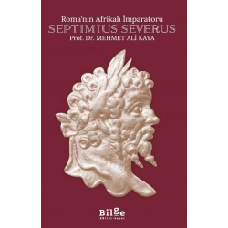 Roma’nın Afrikalı İmparatoru Septimius Severus