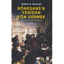Rönesans’a Yeniden Yön Vermek