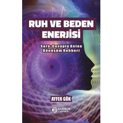 Ruh ve Beden Enerjisi