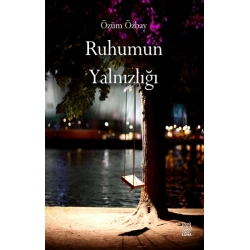 Ruhumun Yalnızlığı