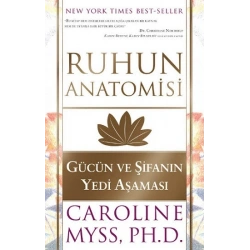 Ruhun Anatomisi - Gücün Ve Şifanın Yedi Aşaması