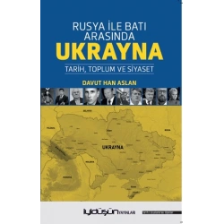 Rusya İle Batı Arasında Ukrayna