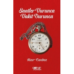 Saatler Vurunca Vakit Durunca