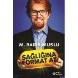 Sağlığına Format At