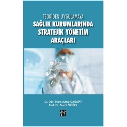 Sağlık Kurumlarında Stratejik Yönetim Araçları