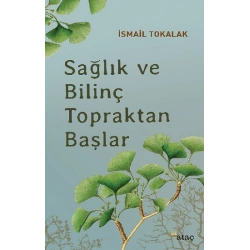 Sağlık ve Bilinç Topraktan Başlar
