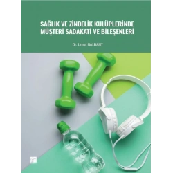Sağlık ve Zindelik Kulüplerinde Müşteri Sadakati ve Bileşenleri