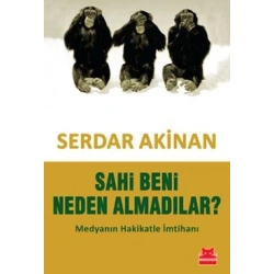 Sahi Beni Neden Almadılar?