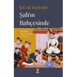 Şah’ın Bahçesinde
