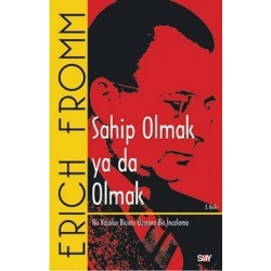 Sahip Olmak ya da Olmak