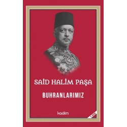 Said Halim Paşa - Buhranlarımız