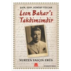 Şair, Edip, Dürüst Tüccar Leon Bahar’ı Takdimimdir