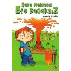 Şaka Makinesi Efe Bacaksız 2. Kitap : Tutmayın Beni