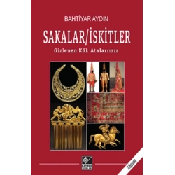 Sakalar İskitler Gizlenen Kök Atalarımız