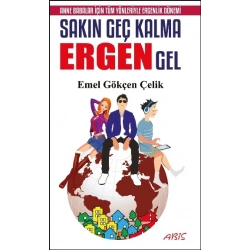 Sakın Geç Kalma Ergen Gel