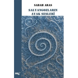 Salyangozların Ayak Sesleri