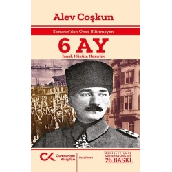 Samsun’dan Önce Bilinmeyen 6 Ay
