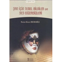 Şan İçin Temel Bilgiler ve Ses Egzersizleri