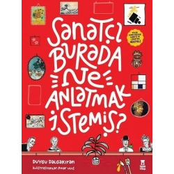 Sanatçı Burada Ne Anlatmak İstemiş? (Müze Maketi ve Çıkartma Hediyeli) (Ciltli)