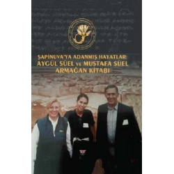 Şapinuva’ya Adanmış Hayatlar (Ciltli)