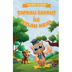 Şapkalı Baykuş İle Aslan Kral