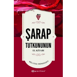 Şarap Tutkununun El Kitabı
