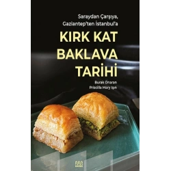 Saraydan Çarşıya, Gaziantep’ten İstanbul’a Kırk Kat Baklava Tarihi