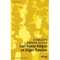 Sarı Duvar Kağıdı ve Diğer Öyküler - Kısa Klasikler