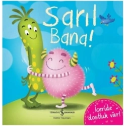 Sarıl Bana !