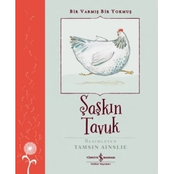 Şaşkın Tavuk – Bir Varmiş Bir Yokmuş