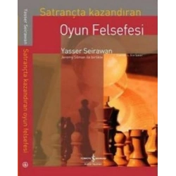 Satrançta Kazandıran Oyun Felsefesi