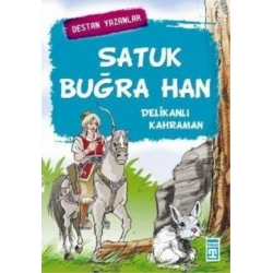 Satuk Buğra Han - Delikanlı Kahraman